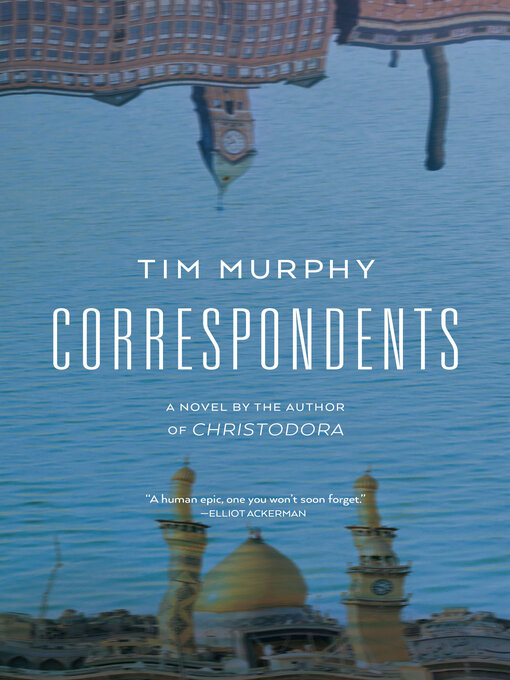 Title details for Correspondents by Tim Murphy - Wait list